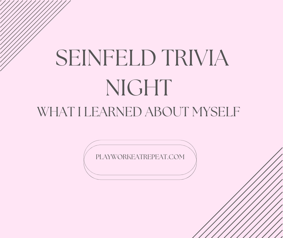 Seinfeld Trivia Night: What I Learned About Myself