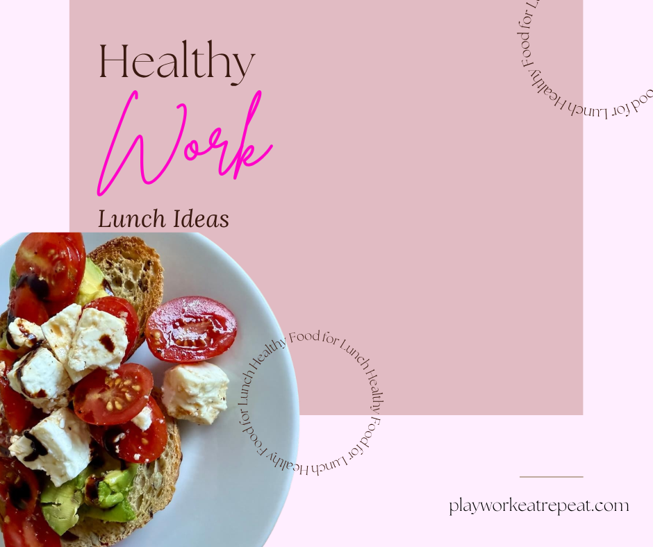 Healthy Work Lunch Ideas: Simple On-the-Go Lunches
